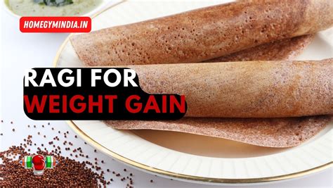 does ragi increase weight.